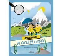 Geodetectius 1. El cicle de l'aigua | Anita Ganeri, Chris Oxlade