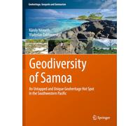 Geodiversity of Samoa: An Untapped and Unique Geoheritage Hot Spot in the Southwestern Pacific (Geoheritage, Geoparks and Geotourism)