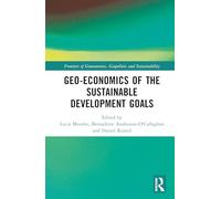 Geoeconomics of the Sustainable Development Goals (Frontiers of Geoeconomics, Geopolitics and Sustainability)