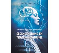 Geoengineering en Transhumanisme: Hoe chemtrails, mobiele straling en nanotechnologie de mensheid volledig synthetiseren