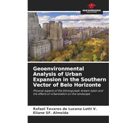 Geoenvironmental Analysis of Urban Expansion in the Southern Vector of Belo Horizonte: Physical aspects of the Estrangulado stream basin and the effects of urbanization on the landscape