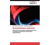 Geoestadística Aplicada: Generación de mapas de interpolación para el estudio de fenómenos distribuidos espacialmente