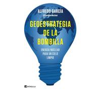 Geoestrategia de la bombilla: Energía nuclear para un cielo limpio (GEOPOLÍTICA)