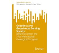 Geoethics and Geosciences Serving Society: Reflections from the 37th International Geological Congress (SpringerBriefs in Geoethics)