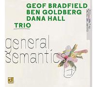 Geof Bradfield & Ben Gol - General Semantics