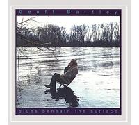Geoff Bartley - Blues Beneath the Surface