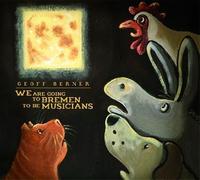 Geoff Berner - We Are Going to Bremen To Be Musicians