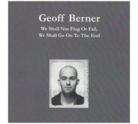 Geoff Berner - We Shall Not Flag Or Fail We Shall Go On To The End