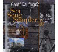 Geoff Kaufman - Sea Song Sampler-Ballads Chanteys & More