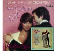 Geoff Love & His Orchestra Waltzes with Love & More Waltzes with Love