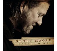 Geoff Moore - Speak to Me