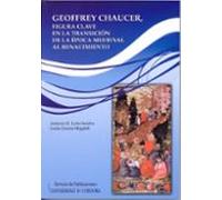 Geoffrey Chaucer Figura Clave En La Transicion De La Epoca Medie Val A