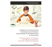 Geogebra como Herramienta Innovadora para Fortalecer el Aprendizaje de las Matemáticas en Secundaria