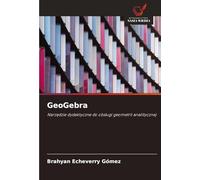 GeoGebra: Narz¿dzie dydaktyczne do obs¿ugi geometrii analitycznej