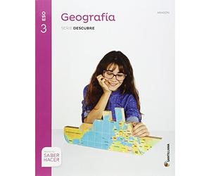 GEOGRAFIA ARAGON SERIE DESCUBRE 3 ESO SABER HACER - 9788468019611