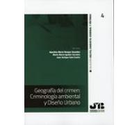 Geografía Del Crimen: Criminología Ambiental Y Diseño Urbano