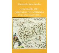Geografía del Obispado de Córdoba en la Baja Edad Media (SIN COLECCION)
