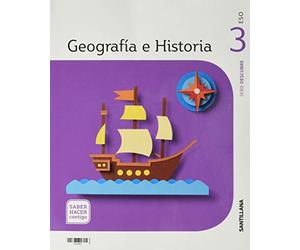 GEOGRAFIA E HISTORIA SERIE DESCUBRE 3 ESO SABER HACER CONTIGO - 9788468062396