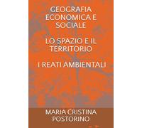 GEOGRAFIA ECONOMICA E SOCIALE LO SPAZIO E IL TERRITORIO I REATI AMBIENTALI