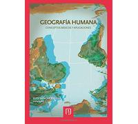 Geografía humana: Conceptos básicos y aplicaciones