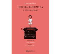 Geografía humana y otros poemas: Antología poética,1950-2005 (ILUSTRADOS)