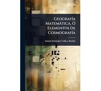 GeografÃ-a Matemàtica, Ã" Elementos De CosmografÃ-a