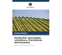 Geografia, paesaggio, viticoltura, Patrimonio dell'Umanità: Geografische Studien (2005-2015)