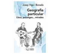 Geografia particular: Llocs, paisatges...mirades: 103 (Narrativa)