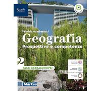 Geografia. Prospettive e competenze. Per le Scuole superiori. Con e-book. Con espansione online. Paesi extraeuropei (Vol. 2)