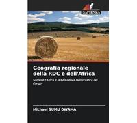 Geografia regionale della RDC e dell'Africa: Scoprire l'Africa e la Repubblica Democratica del Congo