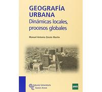Geografía Urbana: Dinámicas locales, procesos globales (Libro Técnico)