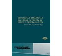 Geografia Y Desarrollo Del Heroe En Tristan De Leonis Y Tristan E L Jo