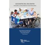 Geografías del encuentro. Inclusión y Comunidad en Clave Educativa (Márgenes)