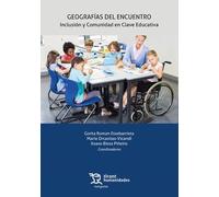Geografías del encuentro. Inclusión y Comunidad en Clave Educativa (Márgenes)