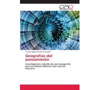 Geografías del pensamiento: Investigación y diseño de una topografía para el análisis didáctico del aula de filosofía