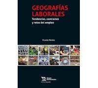 Geografías Laborales. Tendencias, contrastes y retos del empleo (Crónica/ Geografía)