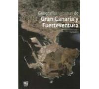 Geografías Urbanas De Gran Canaria Y Fuerteventura