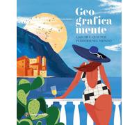 Geograficamente. Giochi e quiz per perdersi nel mondo (Fuoricampo)