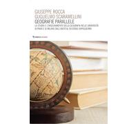 Geografie parallele. Lo studio e l'insegnamento della geografia nelle Università di Pavia e di Milano dall'Unità al secondo dopoguerra (Kosmos)