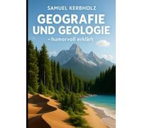 Geografie und Geologie - humorvoll erklärt