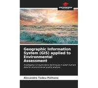 Geographic Information System (GIS) applied to Environmental Assessment: Investigation of exploratory techniques in water nutrient data for environmental quality analysis