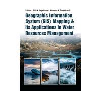 Geographic Information System (GIS) Mapping and Its Applications in Water Resources Management