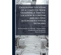 Geographic Location of a Computer Node Examining a Time-to-Location Algorithm and Multiple Autonomous System Networks