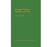 Geographic Variation, Speciation and Clines. (MPB-10) (Monographs in Population Biology) (Monographs in Population Biology, 10)
