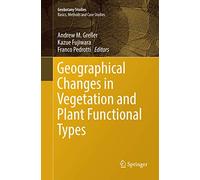 Geographical Changes in Vegetation and Plant Functional Types (Geobotany Studies)