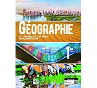 Géographie 1re: Les dynamiques d'un monde en recomposition