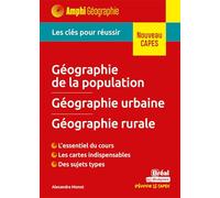 Géographie de la population, Géographie urbaine, Géographie rurale: Les clés pour réussir
