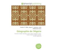 Géographie de l'Algérie: Ouarsenis, Kabylie, Djurdjura, Aurès, Sahara, Superficie, Suisse, France, Climat en Algérie, Liste de la faune algérienne