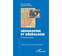 Géographie et généalogie: Du Limousin à l’Amour (Territoires de la Géographie)