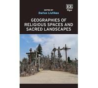 Geographies of Religious Spaces and Sacred Landscapes
